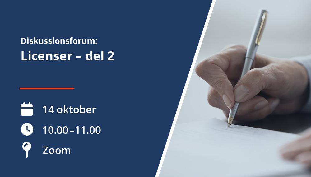 Informationsbild för diskussionsforumet ”Licenser – del 2”. Datum: 14 oktober, klockan 10.00–11.00, via Zoom. Till höger syns en person som skriver med penna på ett papper.