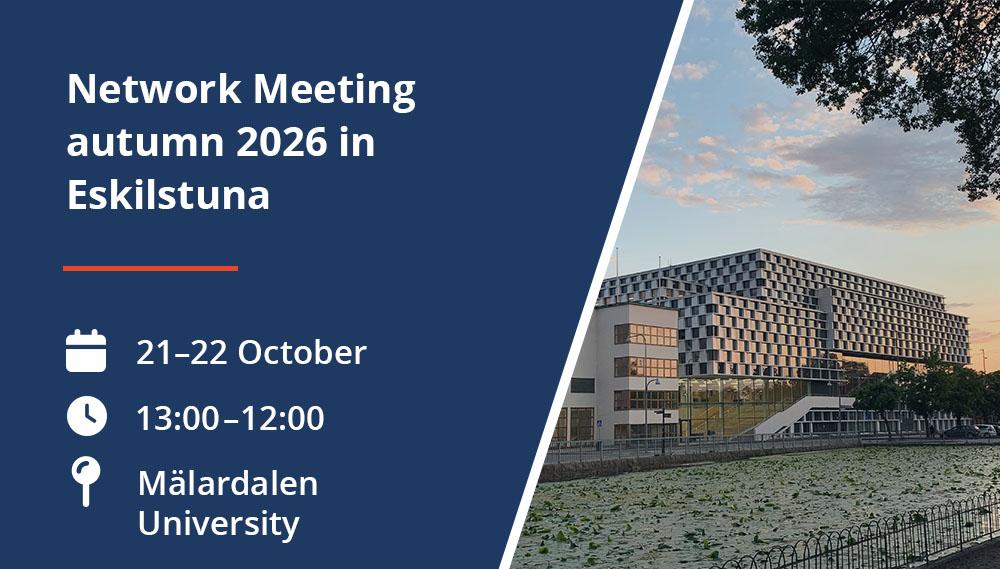 Nätverksträff hösten 2026 i Eskilstuna. 21–22 oktober, 13.00–12.00, Mälardalens universitet