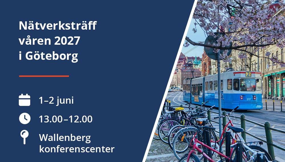Nätverksträff i Göteborg 1–2 juni 2027, kl. 13.00–12.00, på Wallenberg konferenscenter.