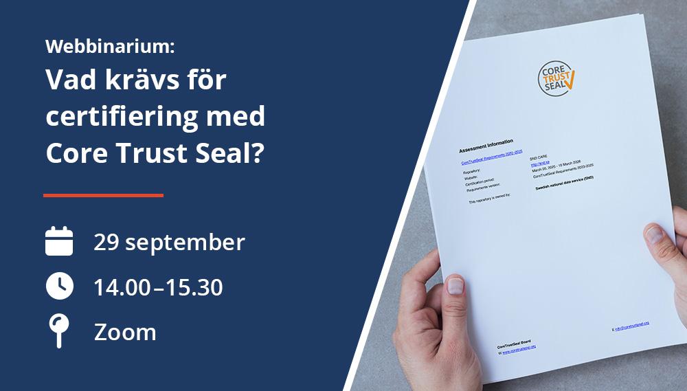Webbinariegrafik om Core Trust Seal-certifiering den 29 september kl. 14.00–15.30 via Zoom